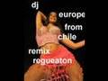 dj europe --from chile--remix regueaton