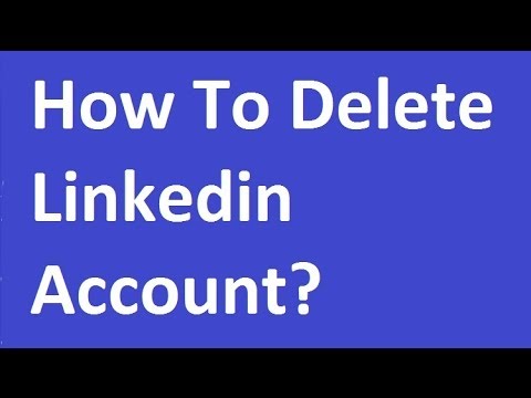 how to i delete my linkedin account