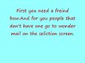How to get a friend bow How to get a friend bow