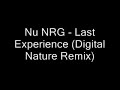 Nu NRG - Last Experience (Digital Nature Remix)