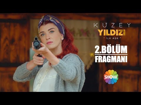 Kuzey Yıldızı - İlk Aşk 2. Bölüm Fragmanı                                                                                                                                                                                                                 