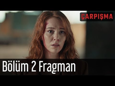 Çarpışma 2. Bölüm Fragmanı                                                                                                                                                                                                                                