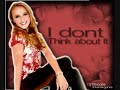 Emily Osment - I Dont Think About It (REMIX)