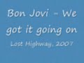 Bon Jovi - We got it going on