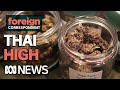  Is Thailand the New Weed Capital of the World? | Foreign Correspondent 