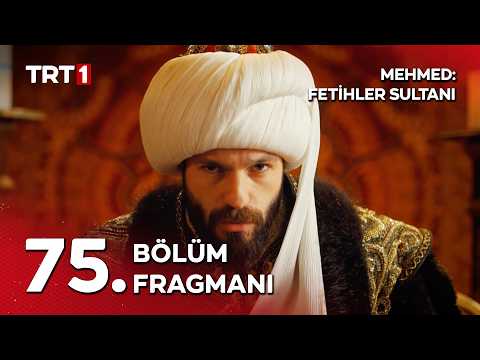 Mehmed Fetihler Sultanı 75. Bölüm Fragmanı                                                                                                                                                                                                                