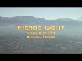 Fierce Light - Video Diary #3 - Music by: Mike Hurwitz