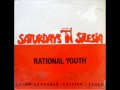 Rational Youth - Saturdays In Silesia