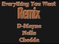 D-Mayne, Nellz, Chedda - Everything You Want Remix (Beat Produced by Your Future Producers)