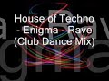 House of Techno - Enigma - Rave (Club Dance Mix)