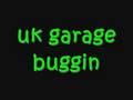 uk garage buggin