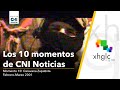 Los 10 momentos que hicieron CNI Noticias (Momento 10)