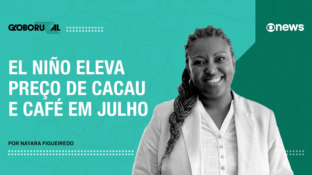 El Niño eleva preço de cacau e café | Globo Rural