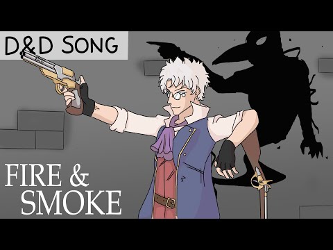D&D Song - Fire and Smoke ♪