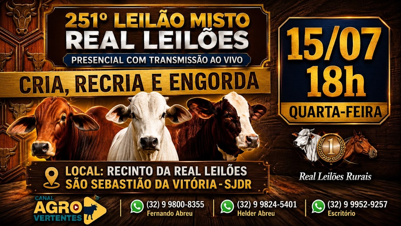 251º LEILÃO MISTO PRESENCIAL E VIRTUAL REAL LEILÕES - SÃO SEBASTIÃO DA VITÓRIA - SJDR/MG - 15/07/26