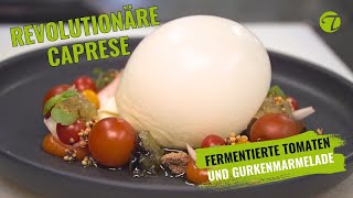 Caprese 2.0: Knoblauch-Mozzarella-Ballon & Fermentierte Tomaten | Starkoch Martin Seifried