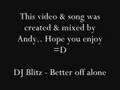 DJ Blitz - Better Off Alone