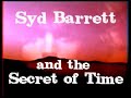 Syd Barrett & The Mystery of Time