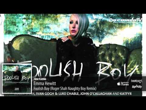 Emma Hewitt - Foolish Boy (Roger Shah Naughty Boy Remix)