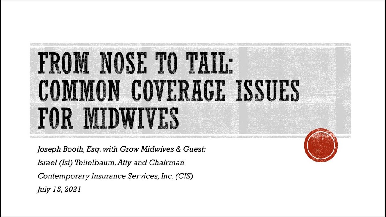 From Nose to Tail: Common Coverage Issues For Midwives