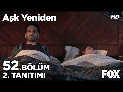 Aşk Yeniden 52. Bölüm 2. Fragmanı                                                                                                                                                                                                                         
