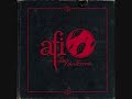 Best AFI song ever.Calling tears from deep inside, oh, you're so exquisiteAnd in the mirror, all midnight eyesOh, if I could remain, but it's just a visitAll midnight eyes read 
