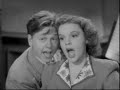 Mickey Rooney and Judy Garland - I wish I were In Love Again