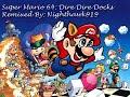 Super Mario: Dire Dire Docks Remixed By Nighthawk919