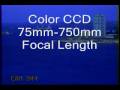 Color CCD Camera, 75mm-750mm
