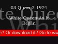 White Queen As It Began (special online music)