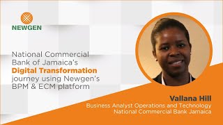 National Commercial Bank of Jamaicas Digital Transformation journey using Newgens BPM & ECM