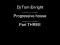 DJ Tommy Justice -40 min mix- PrOgResSivE hous((PART THREE))