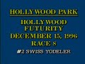 1996 Hollywood Futurity (GI) - Swiss Yodeler