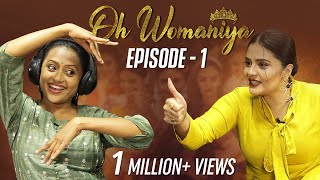 Oh Womaniya | Episode -1 | Suma Kanakala | Sreemukhi | All About Woman