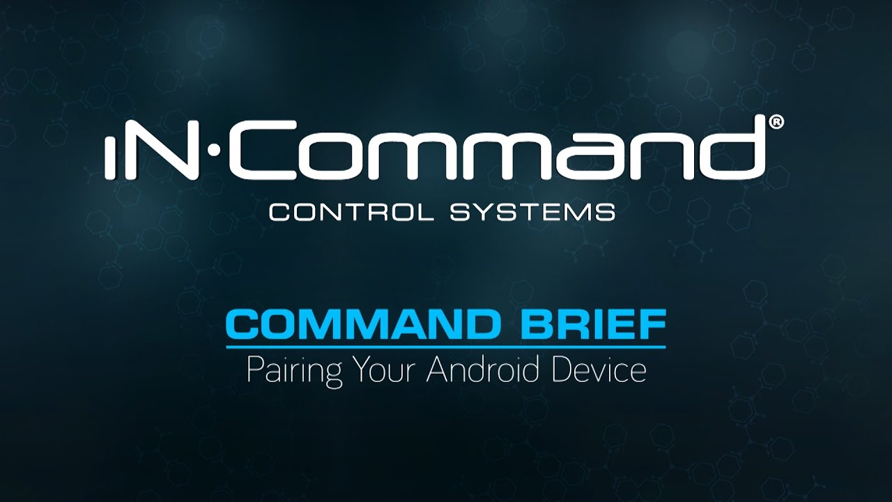 Command Brief - Pairing Your Android Device