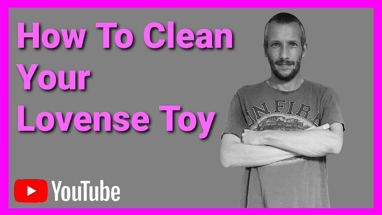 How I Clean My Lovense Toys (2022)