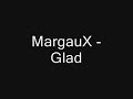 MargauX - Glad