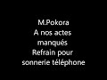 M.Pokora – à nos actes manqués