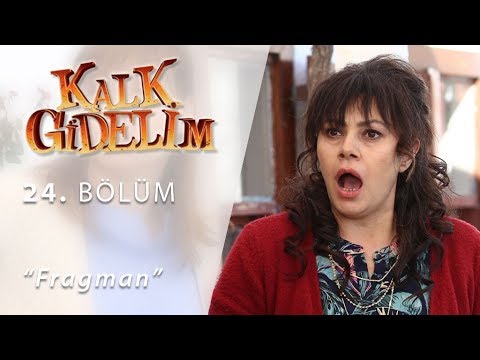 Kalk Gidelim 24. Bölüm Fragmanı                                                                                                                                                                                                                           