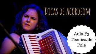 Dica #3 Técnica do Fole