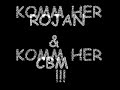 rojan ft  cbm   komm her!