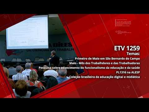 Primeiro de Maio em São Bernardo do Campo |  Maio - Mês dos Trabalhdores e das Trabalhadoras | Pesquisa sobre adoecimento do funcionalismo da educação e da saúde  | PL1316 na ALESP  | Coleção brasileira de educação digital e midiática