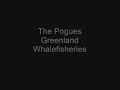 the pogues   greenland whalefisheries demo