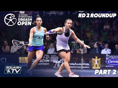Squash: El Gouna International 2019 - Women's Rd 2 Round Up [Pt.2]