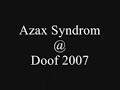 Azax Syndrom @ Doof 2007