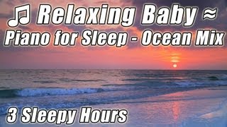 baby music for sleep soft slow relax classical piano helps relaxing babies bedtime lullaby songs mix