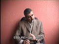 Dengbêj Ebdurehîmê Mûşê - Çemê Reynê {Bilûr} www.serhed.org