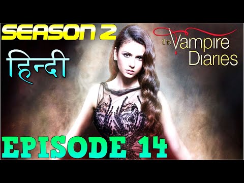 The Vampire Diaries Season 2 Episode 14 Explained Hindi वैम्पायर डायरीज स्टोरी ELENA SECRET DEAL