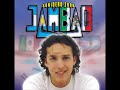 jambao la tengo que olvidar