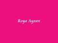 Roya Ayxan Soyle Nagil